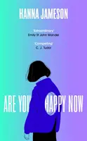 Jsi teď šťastná - „Jeden z nejlepších románů roku 2023“ Sara Collinsová - Are You Happy Now - 'One of the best novels of 2023' Sara Collins