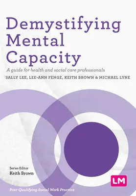 Demystifikace duševní způsobilosti - Demystifying Mental Capacity