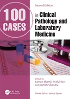 100 případů z klinické patologie a laboratorní medicíny - 100 Cases in Clinical Pathology and Laboratory Medicine