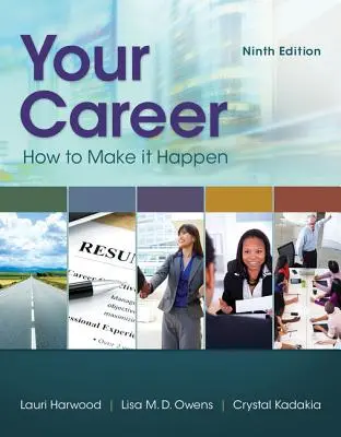 Vaše kariéra - jak ji uskutečnit (Harwood Lauri (obchodní konzultant a školitel Cincinnati Ohio)) - Your Career - How To Make It Happen (Harwood Lauri (Business Consultant and Trainer Cincinnati Ohio))