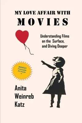 Můj milostný vztah k filmům: porozumění filmům na povrchu a ponoření se hlouběji - My Love Affair with Movies: Understanding Films on the Surface, and Diving Deeper