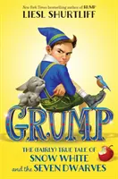 Grump: Sněhurka: (docela) pravdivá pohádka o Sněhurce a sedmi trpaslících - Grump: The (Fairly) True Tale of Snow White and the Seven Dwarves