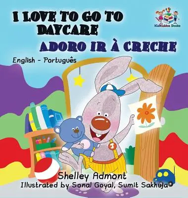 Rád chodím do školky (anglicko-portugalská kniha pro děti): Dvojjazyčná portugalská knížka pro děti - I Love to Go to Daycare (English Portuguese Children's Book): Bilingual Portuguese Book for Kids
