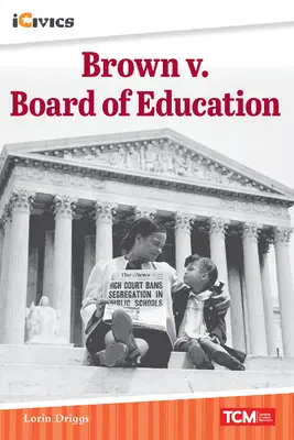 Brown V. Board of Education (Brown V. Rada pro vzdělávání): Cesta k přelomovému rozhodnutí - Brown V. Board of Education: The Road to a Landmark Decision