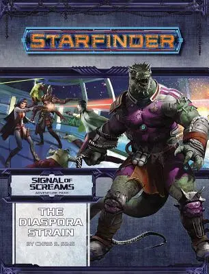 Dobrodružná stezka Starfinder: (Signál výkřiků 1 ze 3) - Starfinder Adventure Path: The Diaspora Strain (Signal of Screams 1 of 3)