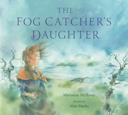 Dcera lovce mlhy - The Fog Catcher's Daughter