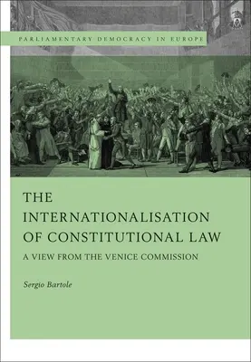 Internacionalizace ústavního práva: Pohled Benátské komise - The Internationalisation of Constitutional Law: A View from the Venice Commission