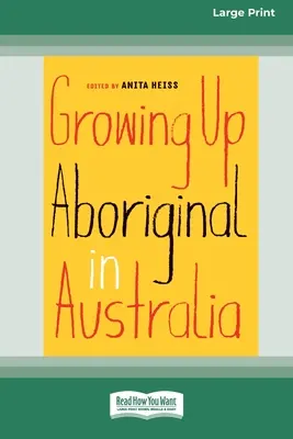 Dospívání domorodců v Austrálii (16pt Large Print Edition) - Growing Up Aboriginal in Australia (16pt Large Print Edition)
