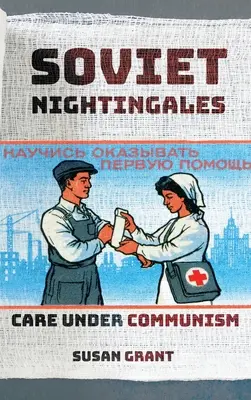 Sovětští slavíci: Péče za komunismu - Soviet Nightingales: Care Under Communism