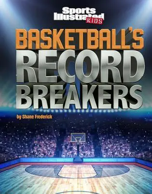 Basketbaloví rekordmani - Basketball's Record Breakers