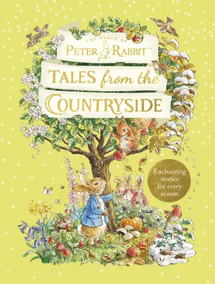 Králíček Petr: Pohádky z venkova - Sbírka příběhů z přírody - Peter Rabbit: Tales from the Countryside - A collection of nature stories