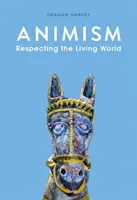 Animismus - respektování živého světa - Animism - Respecting the Living World