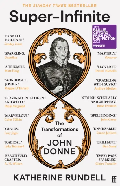Super-Infinite - The Transformations of John Donne - Vítěz ceny Baillie Gifford Prize for Non-Fiction 2022 - Super-Infinite - The Transformations of John Donne - Winner of the Baillie Gifford Prize for Non-Fiction 2022