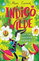 Indigo Wilde a neznámá divočina - kniha 2 - Indigo Wilde and the Unknown Wilderness - Book 2