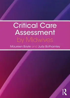 Hodnocení kritické péče porodními asistentkami - Critical Care Assessment by Midwives