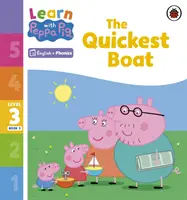 Učte se s Peppou Phonics Level 3 Book 3 - Nejrychlejší loď (Phonics Reader) - Learn with Peppa Phonics Level 3 Book 3 - The Quickest Boat (Phonics Reader)