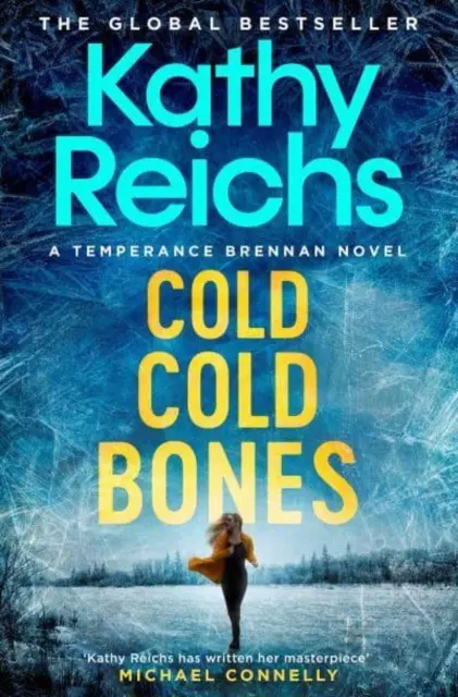 Cold, Cold Bones - Zbrusu nový thriller Temperance Brennanové - Cold, Cold Bones - The brand new Temperance Brennan thriller