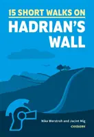 Krátké procházky Hadriánovým valem - Short Walks Hadrian's Wall
