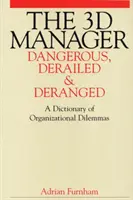 3D manažer - Nebezpečný, vyšinutý a vykolejený - 3D Manager - Dangerous, Deranged and Derailed