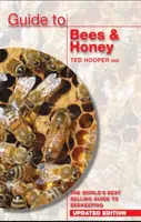Průvodce včelami a medem - Nejprodávanější průvodce včelařstvím na světě - Guide to Bees & Honey - The World's Best Selling Guide to Beekeeping