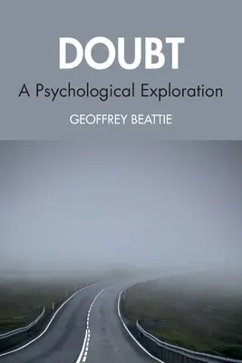 Pochybnosti: A Psychological Exploration - Doubt: A Psychological Exploration