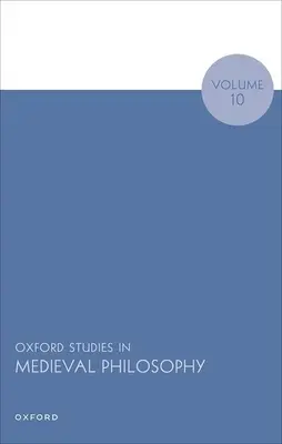 Oxford Studies in Medieval Philosophy, svazek 10 - Oxford Studies in Medieval Philosophy Volume 10