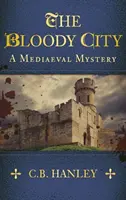 Krvavé město - středověká záhada (kniha 2) - Bloody City - A Mediaeval Mystery (Book 2)