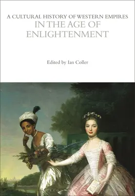 Kulturní dějiny západních říší ve věku osvícenství - A Cultural History of Western Empires in the Age of Enlightenment