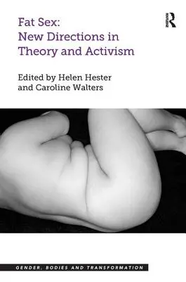Tlustý sex: Nové směry v teorii a aktivismu - Fat Sex: New Directions in Theory and Activism