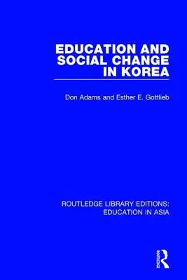 Vzdělávání a sociální změny v Koreji - Education and Social Change in Korea