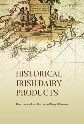 Historické irské mléčné výrobky - Historical Irish Dairy Products