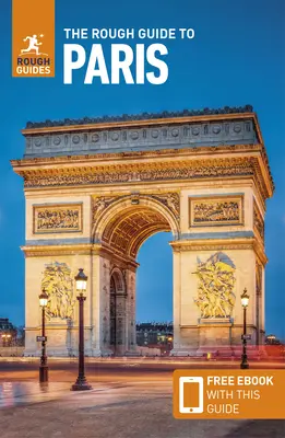 The Rough Guide to Paris (Cestovní průvodce s elektronickou knihou zdarma) - The Rough Guide to Paris (Travel Guide with Free Ebook)