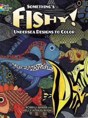 Něco je tu podezřelé! - Podmořské vzory k vybarvení - Something's Fishy! - Undersea Designs to Color