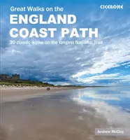 Skvělé procházky po anglické pobřežní stezce - 30 klasických procházek po nejdelší národní stezce - Great Walks on the England Coast Path - 30 classic walks on the longest National Trail