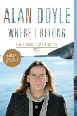 Kam patřím: Od malého města k velkému moři - Where I Belong: Small Town to Great Big Sea