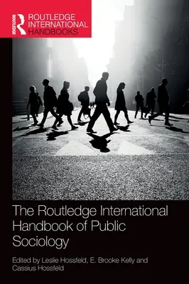 The Routledge International Handbook of Public Sociology (Mezinárodní příručka veřejné sociologie) - The Routledge International Handbook of Public Sociology