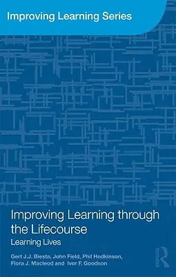Zlepšování učení v průběhu celého života: Vzdělávání v životě - Improving Learning through the Lifecourse: Learning Lives