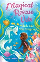 Kouzelní záchranáři: Suki, mořský drak - Magical Rescue Vets: Suki the Sea Dragon
