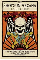 Shotgun Arcana - Šestiranný tarot - Shotgun Arcana - The Six-Gun Tarot