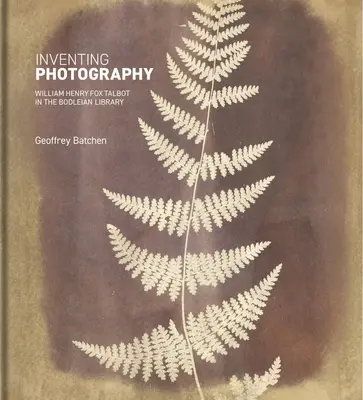 Vynalézání fotografie: William Henry Fox Talbot v Bodleianské knihovně - Inventing Photography: William Henry Fox Talbot in the Bodleian Library