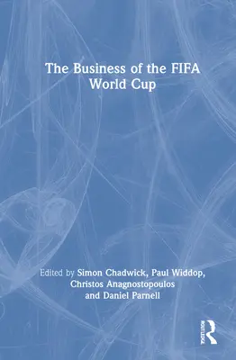 Business of FIFA World Cup - The Business of the FIFA World Cup