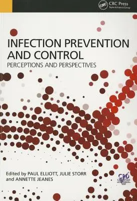 Prevence a kontrola infekcí: Vnímání a perspektivy - Infection Prevention and Control: Perceptions and Perspectives