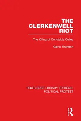 Vzpoura v Clerkenwellu: Vražda konstábla Culleyho - The Clerkenwell Riot: The Killing of Constable Culley