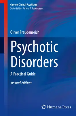 Psychotické poruchy: Praktický průvodce - Psychotic Disorders: A Practical Guide