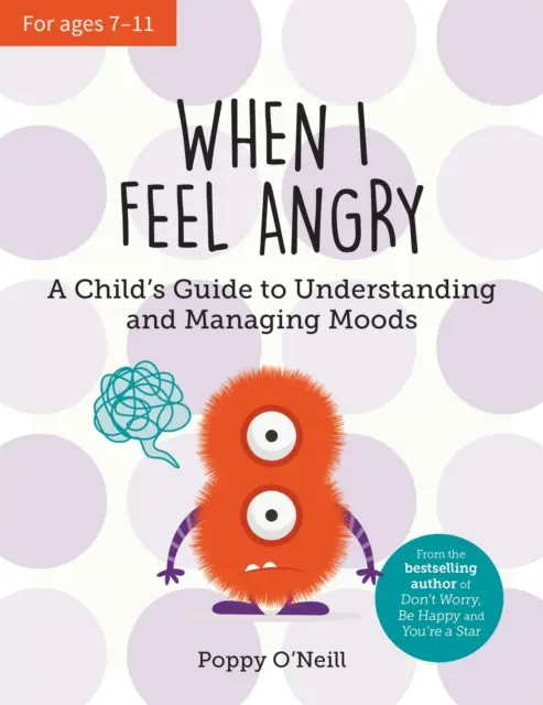 Když se cítím naštvaný - Dětský průvodce pro pochopení a zvládání nálad - When I Feel Angry - A Child's Guide to Understanding and Managing Moods