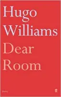 Drahý pokoj (Williams Hugo (básnická edice Spectator)) - Dear Room (Williams Hugo (poetry ed Spectator))