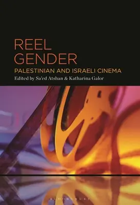 Reel Gender: Palestinská a izraelská kinematografie - Reel Gender: Palestinian and Israeli Cinema