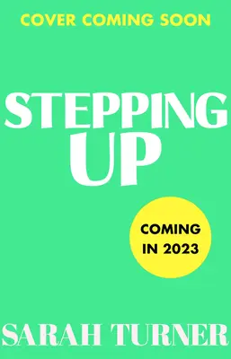 Stepping Up - radostný a emotivní bestseller Sunday Times a výběr Richard and Judy Book Club 2023. Čtenáři ji zbožňují - Stepping Up - the joyful and emotional Sunday Times bestseller and Richard and Judy Book Club pick 2023. Adored by readers