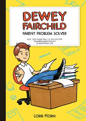 Dewey Fairchild, Řešitel rodičovských problémů, 1 - Dewey Fairchild, Parent Problem Solver, 1