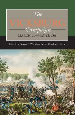 Vicksburské tažení, 29. března - 18. května 1863 - The Vicksburg Campaign, March 29-May 18, 1863